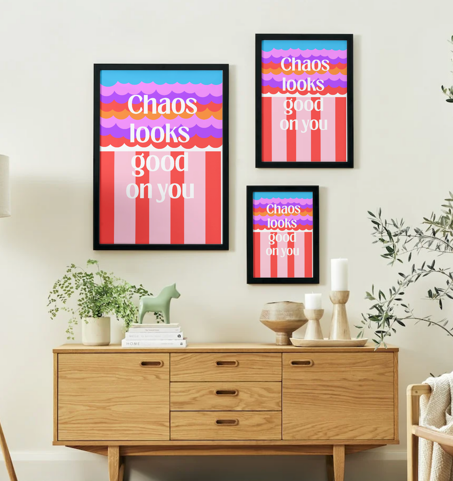 "Chaos Looks Good On You" - Bold Colourful Art Print