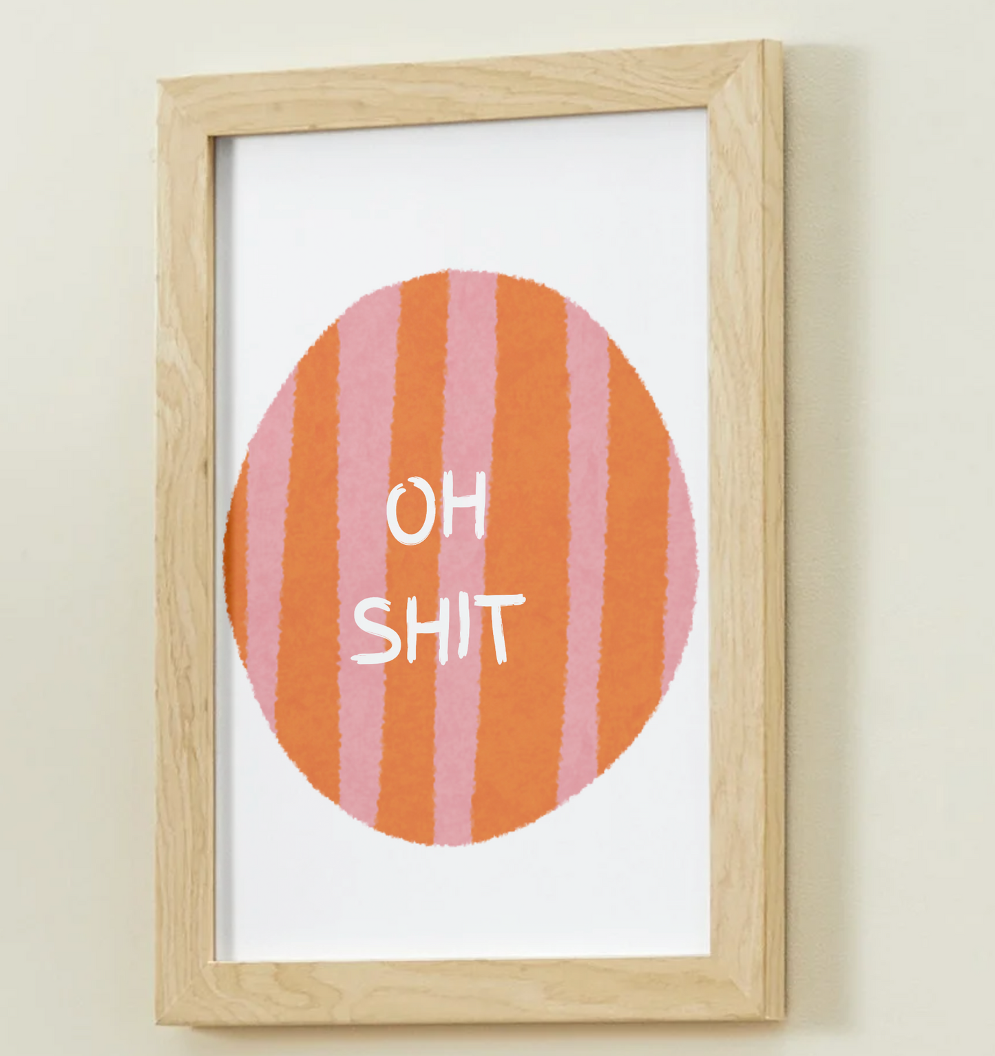 "OH Sh**" - Bold Art Print